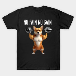 Fitness Gym Workout Motivation No Pain No Gain Funny Dog Bodybuilder T-Shirt